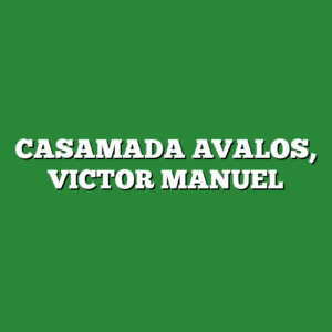 CASAMADA AVALOS, VICTOR MANUEL