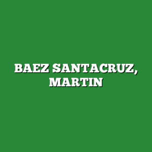 BAEZ SANTACRUZ, MARTIN