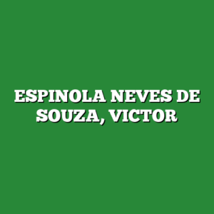 ESPINOLA NEVES DE SOUZA, VICTOR