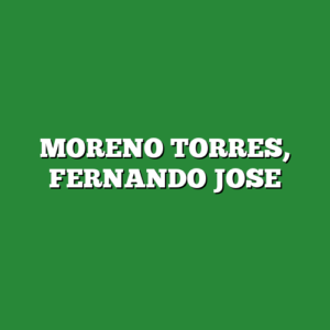 MORENO TORRES, FERNANDO JOSE