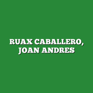 RUAX CABALLERO, JOAN ANDRES