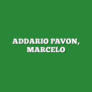 ADDARIO PAVON, MARCELO