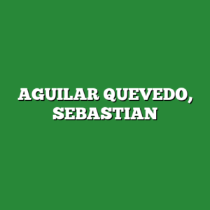 AGUILAR QUEVEDO, SEBASTIAN