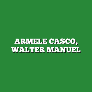 ARMELE CASCO, WALTER MANUEL