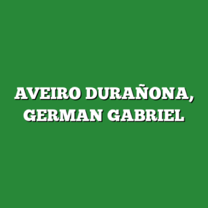 AVEIRO DURAÑONA, GERMAN GABRIEL