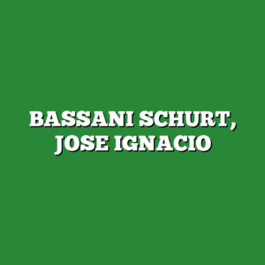 BASSANI SCHURT, JOSE IGNACIO