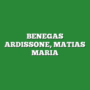 BENEGAS ARDISSONE, MATIAS MARIA