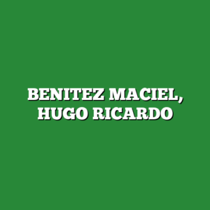 BENITEZ MACIEL, HUGO RICARDO