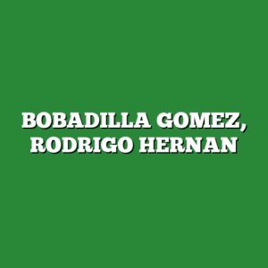 BOBADILLA GOMEZ, RODRIGO HERNAN