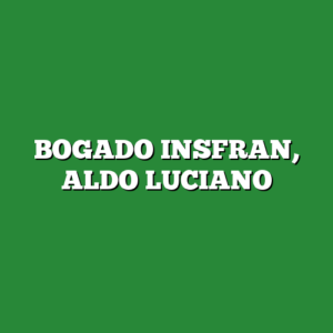 BOGADO INSFRAN, ALDO LUCIANO