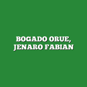 BOGADO ORUE, JENARO FABIAN