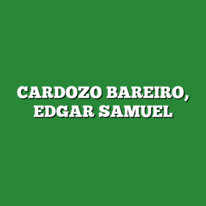 CARDOZO BAREIRO, EDGAR SAMUEL