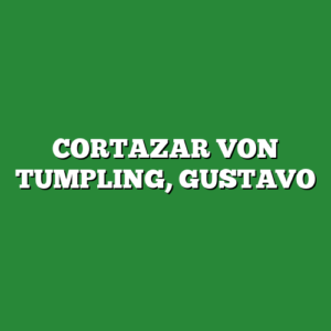 CORTAZAR VON TUMPLING, GUSTAVO