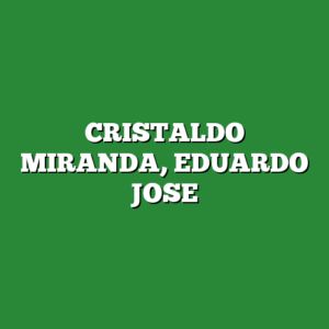 CRISTALDO MIRANDA, EDUARDO JOSE