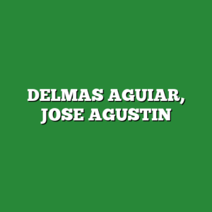 DELMAS AGUIAR, JOSE AGUSTIN