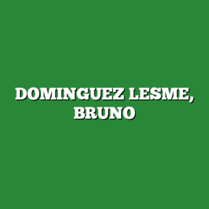 DOMINGUEZ LESME, BRUNO