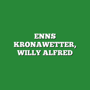 ENNS KRONAWETTER, WILLY ALFRED