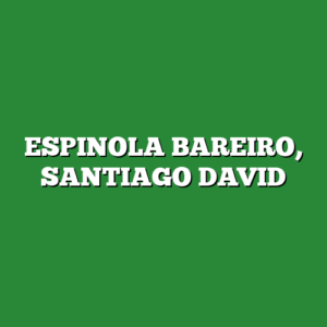 ESPINOLA BAREIRO, SANTIAGO DAVID