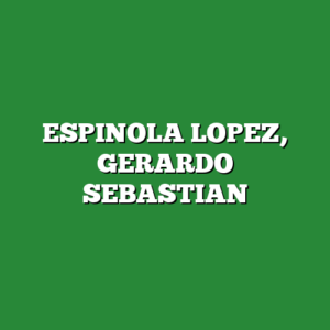 ESPINOLA LOPEZ, GERARDO SEBASTIAN