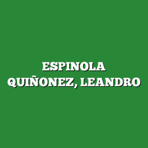 ESPINOLA QUIÑONEZ, LEANDRO