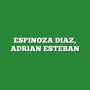 ESPINOZA DIAZ, ADRIAN ESTEBAN