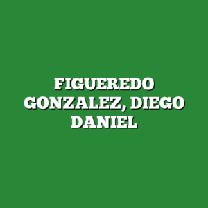 FIGUEREDO GONZALEZ, DIEGO DANIEL