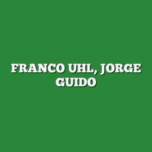 FRANCO UHL, JORGE GUIDO