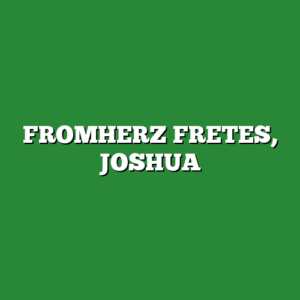 FROMHERZ FRETES, JOSHUA