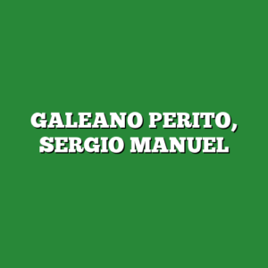 GALEANO PERITO, SERGIO MANUEL