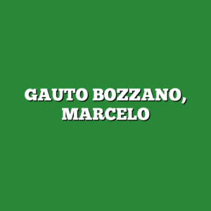 GAUTO BOZZANO, MARCELO