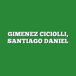 GIMENEZ CICIOLLI, SANTIAGO DANIEL