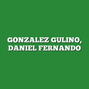 GONZALEZ GULINO, DANIEL FERNANDO