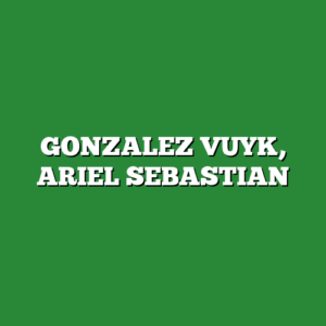 GONZALEZ VUYK, ARIEL SEBASTIAN