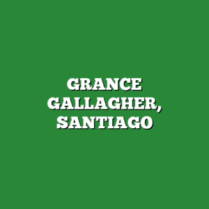 GRANCE GALLAGHER, SANTIAGO