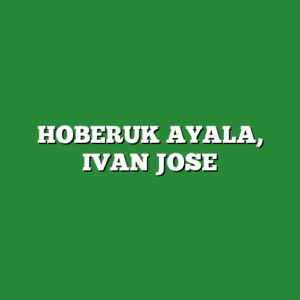 HOBERUK AYALA, IVAN JOSE