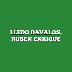 LLEDO DAVALOS, RUBEN ENRIQUE