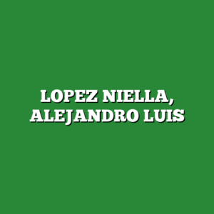 LOPEZ NIELLA, ALEJANDRO LUIS