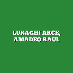 LURAGHI ARCE, AMADEO RAUL