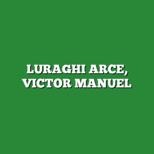 LURAGHI ARCE, VICTOR MANUEL