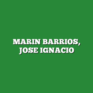 MARIN BARRIOS, JOSE IGNACIO