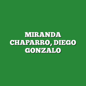 MIRANDA CHAPARRO, DIEGO GONZALO