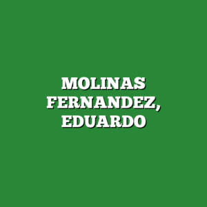 MOLINAS FERNANDEZ, EDUARDO