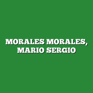 MORALES MORALES, MARIO SERGIO