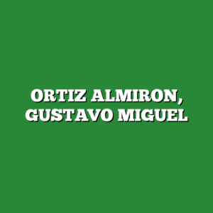 ORTIZ ALMIRON, GUSTAVO MIGUEL