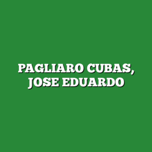 PAGLIARO CUBAS, JOSE EDUARDO