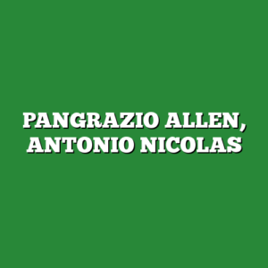 PANGRAZIO ALLEN, ANTONIO NICOLAS