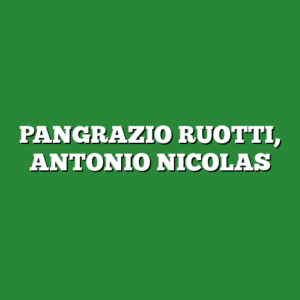 PANGRAZIO RUOTTI, ANTONIO NICOLAS