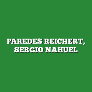 PAREDES REICHERT, SERGIO NAHUEL