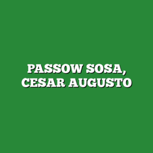 PASSOW SOSA, CESAR AUGUSTO