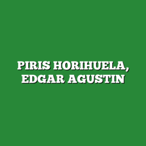 PIRIS HORIHUELA, EDGAR AGUSTIN